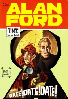 Alan Ford n. 5: Date! Date! Date! - Max Bunker, Magnus, Luigi Corteggi