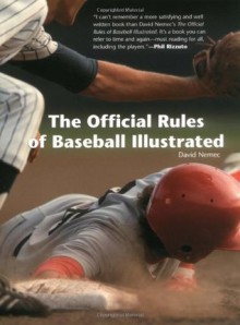 The Official Rules of Baseball Illustrated - David Nemec