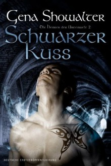 Schwarzer Kuss (Die Herren der Unterwelt, #2) - Gena Showalter, Martha Windgassen