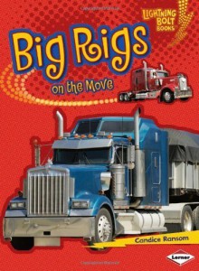 Big Rigs on the Move (Lightning Bolt Books: Vroom-Vroom) by Candice F. Ransom (2010-08-01) - Candice F. Ransom