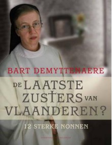 De laatste zusters van Vlaanderen - Bart Demyttenaere