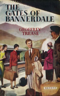 The Gates of Bannerdale - Geoffrey Trease