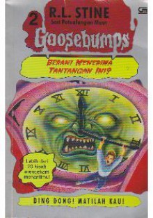 Ding Dong! Matilah Kau! (Goosebumps Seri Petualangan Maut , #2) - R.L. Stine, Hendarto Setiadi