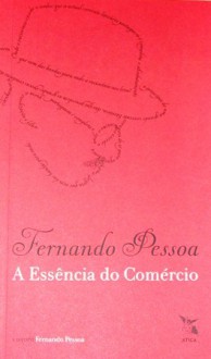 A Essência do Comércio - Fernando Pessoa