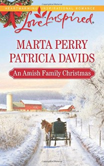 An Amish Family Christmas: Heart of ChristmasA Plain Holiday (Love Inspired) - Marta Perry,Patricia Davids