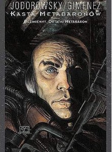 Kasta Metabaronów. Bezimienny, ostatni Metabaron - Alexandro Jodorowsky, Juan Gimenez