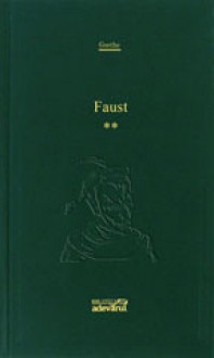 Faust vol.II - Johann Wolfgang von Goethe, Ion Iordan