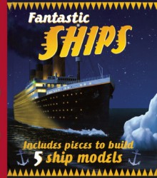 Fantastic Ships - Gaby Goldsack, Lee Montgomery, Anthony Williams