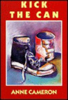 Kick the Can - Anne Cameron