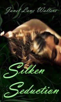 Silken Seduction - Janet Lane Walters