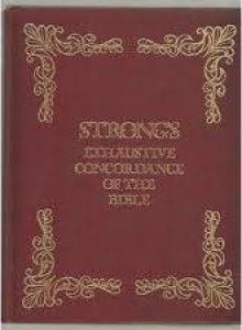 Strong's Exhaustive Cordance of the bible - James Strong