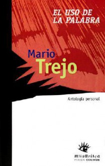 El USO de la Palabra - Mario Trejo, Alberto Cousté