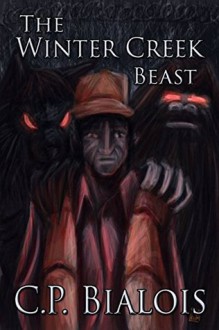 The Winter Creek Beast - C.P. Bialois,Jamie White,R.J. Keith