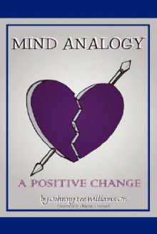 Mind Analogy: A Positive Change - Sandra Williams