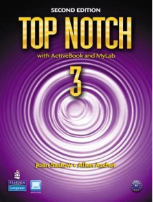 Top Notch 3 with Activebook and Myenglishlab - Joan M. Saslow, Allen Ascher