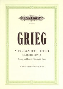 60 Ausgewaehlte Lieder. Gesang Mittel, Gesang Tief, Klavier - Grieg Edvard