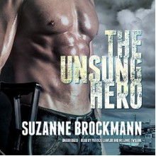 The Unsung Hero - Suzanne Brockmann, Patrick Lawlor, Melanie Ewbank