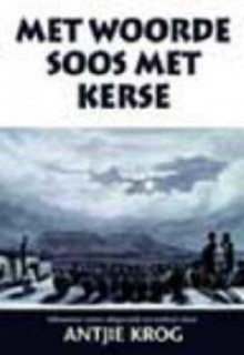 Met Woorde Soos Met Kerse - Antjie Krog