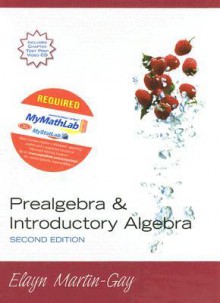 Prealgebra & Introductory Algebra [With Dvdrom] - Elayn Martin-Gay