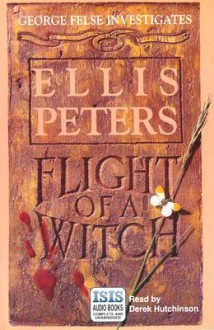 Flight of a Witch (Audio) - Ellis Peters, Derek Hutchinson