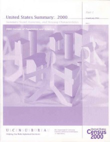 2000 Census of Population and Housing, United States Summary, Summary Social, Economic, and Housing Characteristics, Pt. 1 and 2 - Bureau of the Census