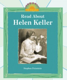 Read about Helen Keller (I Like Biographies!) - Stephen Feinstein