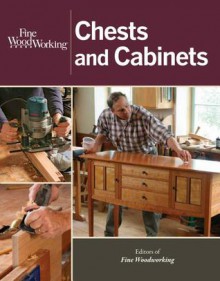 Fine Woodworking's Chests and Cabinets - Fine Woodworking