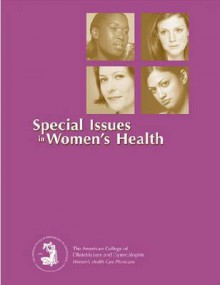 Special Issues in Women's Health - American College of Obstetricians and Gynecologists