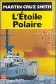 L'Étoile polaire - Martin Cruz Smith