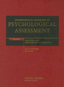 Comprehensive Handbook of Psychological Assessment, Volume 4: Industrial and Organizational Assessment (Comprehensive Handbook of Psychological Assessment) - Michel Hersen