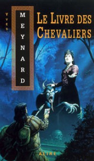 Le Livre des Chevaliers - Yves Meynard