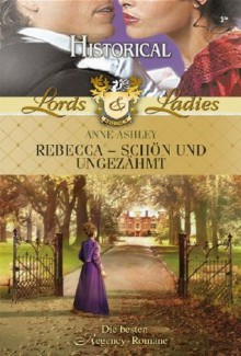 Rebecca - schön und ungezähmt (German Edition) - Anne Ashley