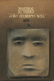 Rastros do verão - João Gilberto Noll