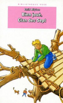 Bien Joué, Clan Des Sept - Enid Blyton