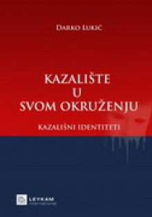 Kazalište u svom okruženju 1: Kazališni identiteti - Darko Lukić