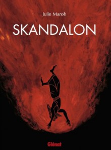 Skandalon - Julie Maroh