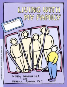 GROW: Living with My Family: A Child's Workbook About Violence in the Home - Wendy Deaton, Kendall Johnson