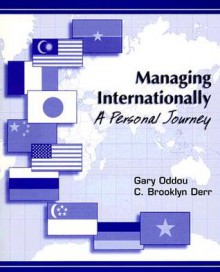 Managing Internationally: A Personal Journey - Gary R. Oddou