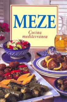 Meze Cocina Mediterranea (Spanish Edition) - Murdoch Books