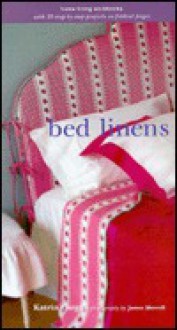 Bed Linens (Home Living Workbooks) - Katrin Cargill