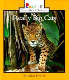 Really Big Cats - Allan Fowler