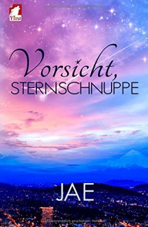 Vorsicht, Sternschnuppe - Jae