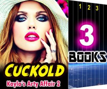 Cuckold: Kayla's Arty Affair 2: 3 Books Special Bundle Mystery: Hot Girl and Lonely Wife Sensual Erotica Stories... - Ella Gottfried