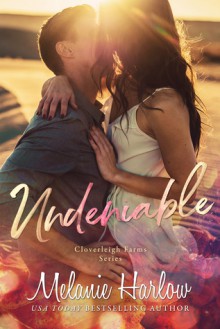 Undeniable (Cloverleigh Farms #2) - Melanie Harlow