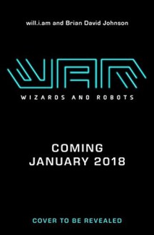 WaR: Wizards And Robots - Brian David Johnson,will.i.am