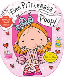By Make Believe Ideas Even Princesses Poop (Ltf Nov Br) [Board book] - Make Believe Ideas