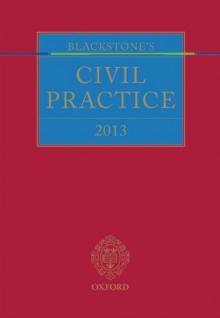 Blackstone's Civil Practice 2013 - The Rt Hon Lord Justice Maurice Kay, Prof Stuart Sime, Derek French