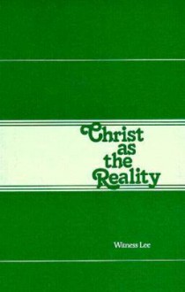 Christ as the Reality - Witness Lee