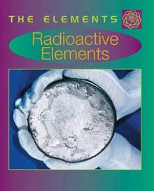 Radioactive Elements - Tom Jackson