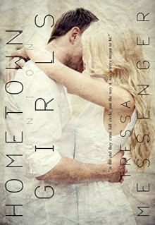 Hometown Girls: Reunion (Hometown Girls Series Book 2) - Tressa Messenger